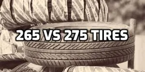 265 vs 275 Tires - Comparison TABLE