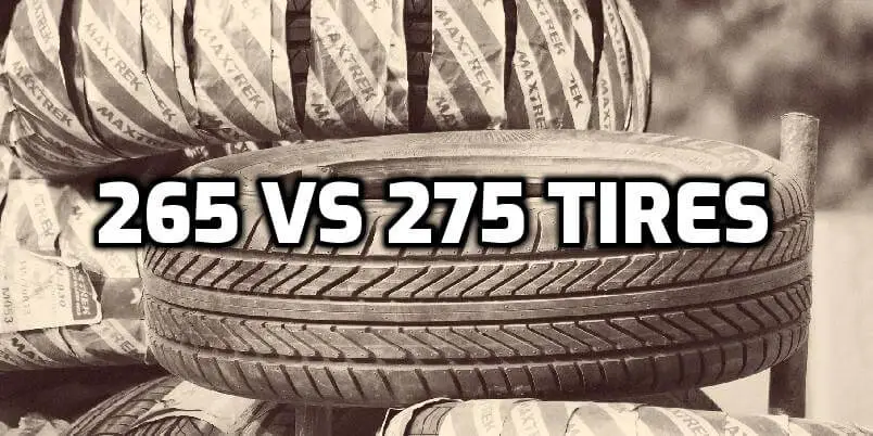 265 vs 275 Tires - Comparison TABLE