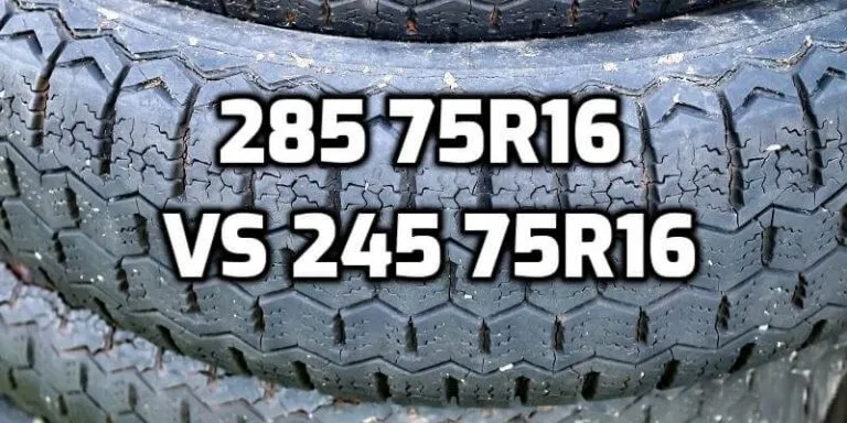 285 75r16 Vs 245 75r16 Tire Size Comparison TABLE 285-75r16-vs-245-75r16-tire-size-comparison-table