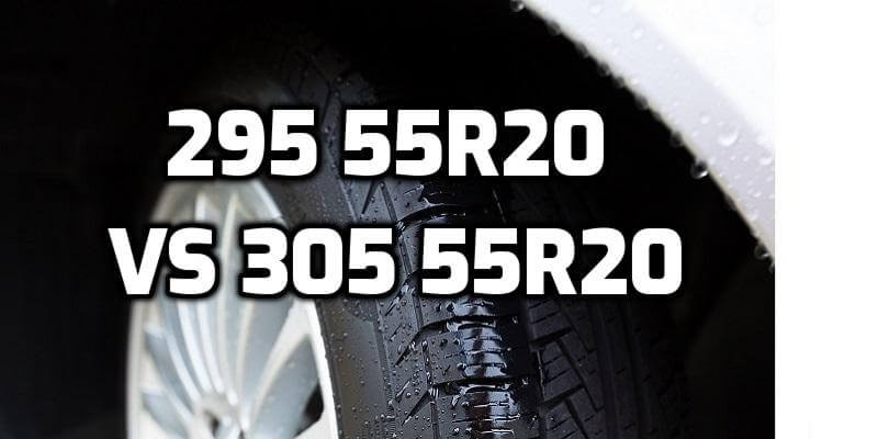 tire-size-295-55r20-vs-305-55r20-comparison-table