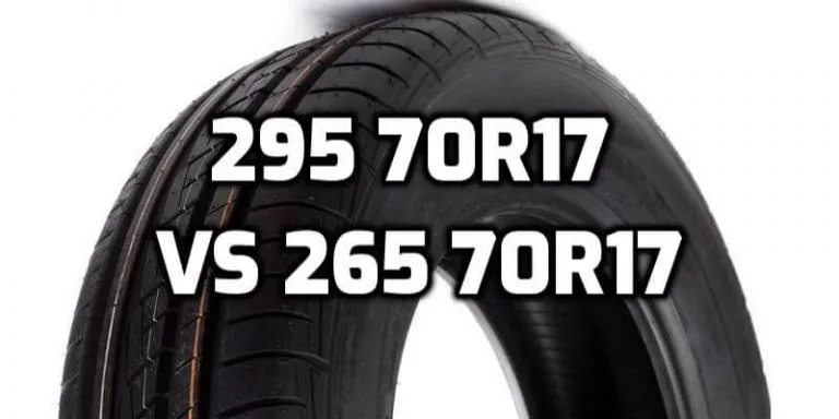 tire-size-295-70r17-vs-265-70r17-comparison-table