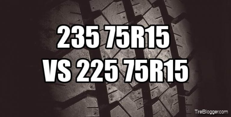235 75r15 vs 225 75r15 Tire Size - Comparison TABLE