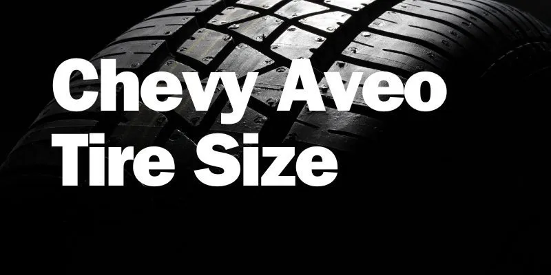 Chevy Aveo Tire Size