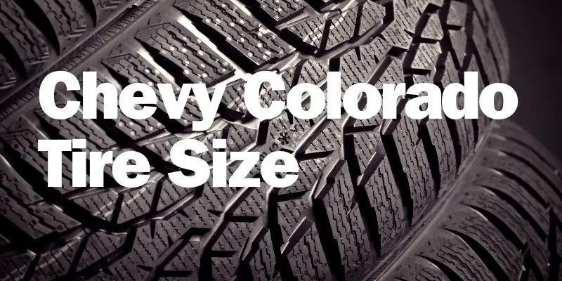 Chevy Colorado Tire Size