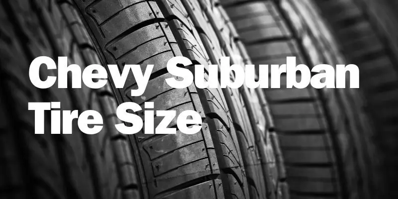 Chevy Suburban Tire Size