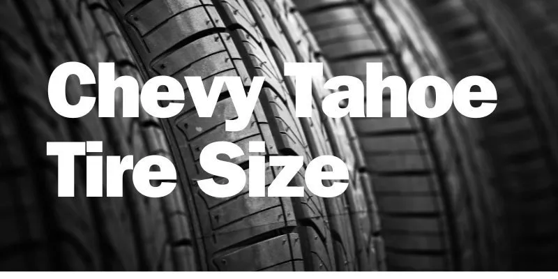 Chevy Tahoe Tire Size