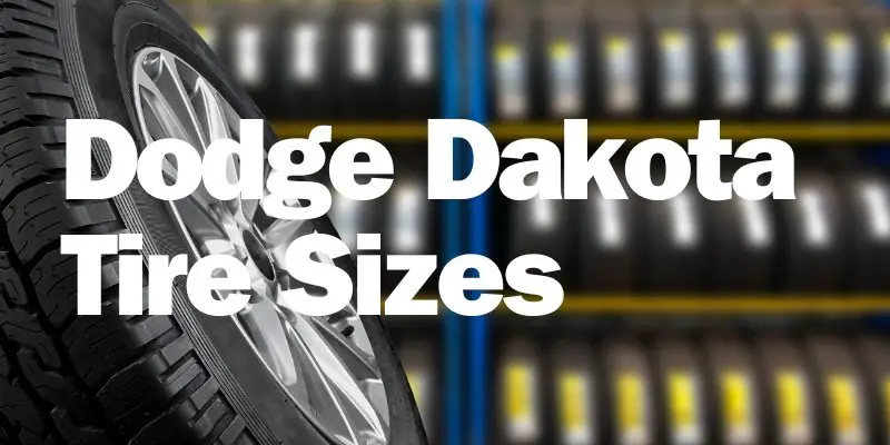 Dodge Dakota Tire Sizes