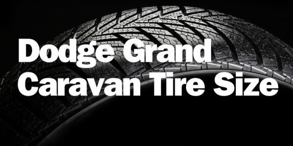 2007 Dodge Grand Caravan Tire Size