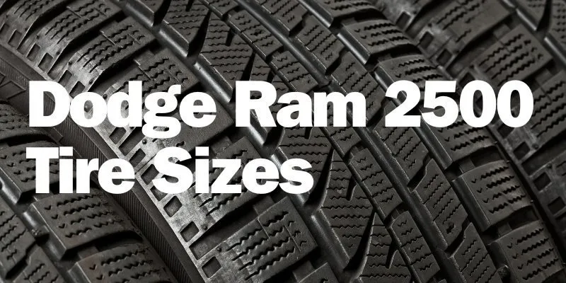 Dodge Ram 2500 Tire Sizes