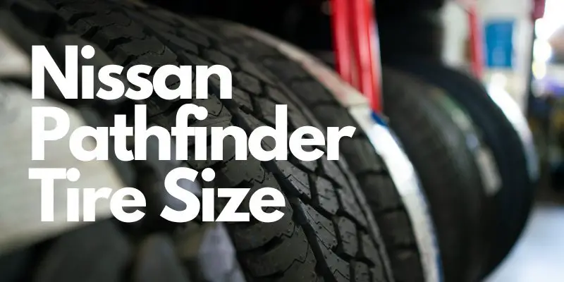 Nissan Pathfinder Tire Size