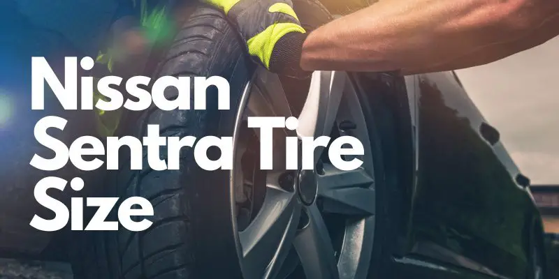 Nissan Sentra Tire Size