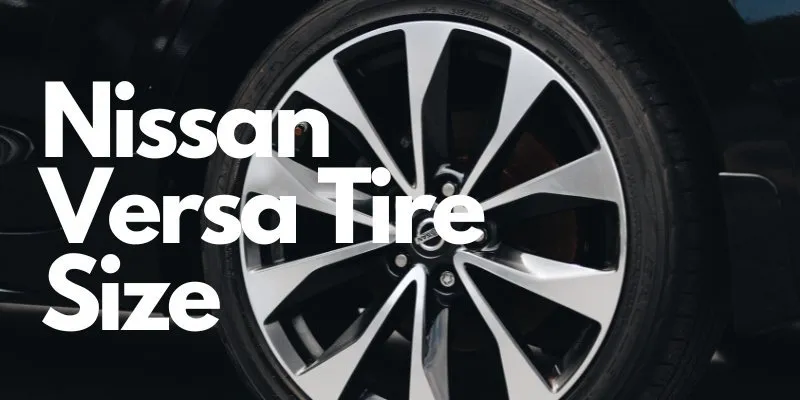 Nissan Versa Tire Size